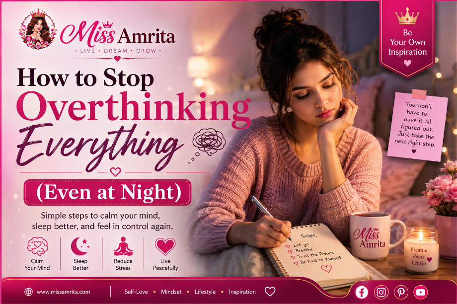 How to Stop Overthinking Everything (Even at Night)
