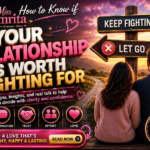 How to Know If Your Relationship Is Worth Fighting For