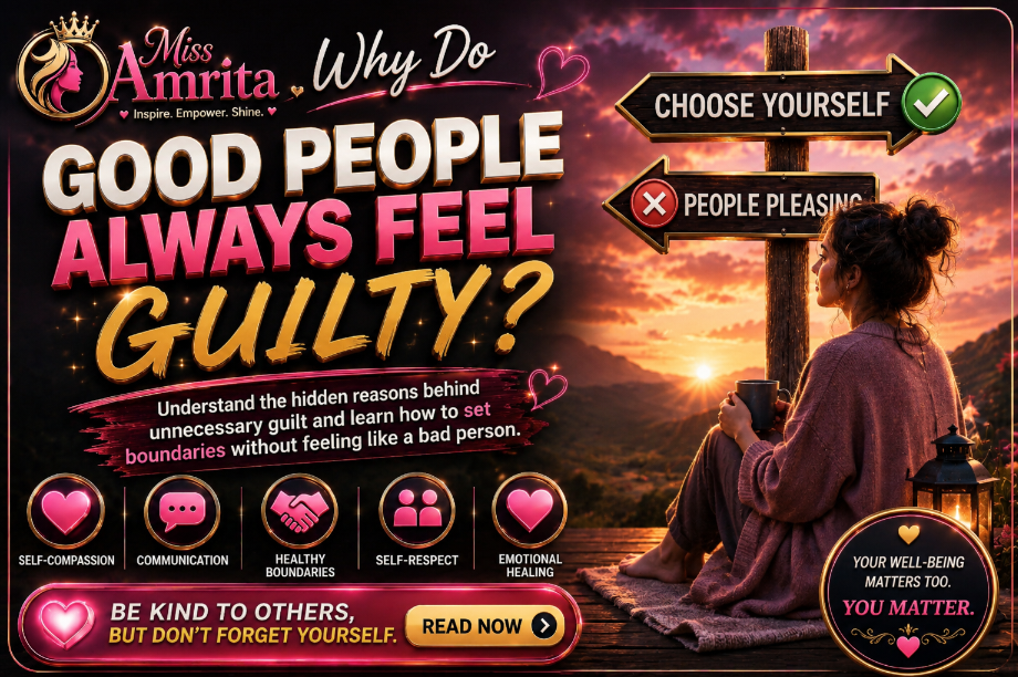 Why Do Good People Always Feel Guilty?